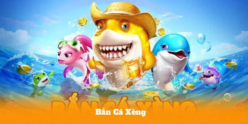 Bắn Cá Xèng – Kinh Nghiệm Chơi Giúp Tăng Tỷ Lệ Thắng 2026